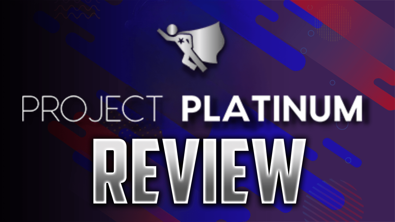 Project Platinum Review: Read This Before Jumping Into The Hype